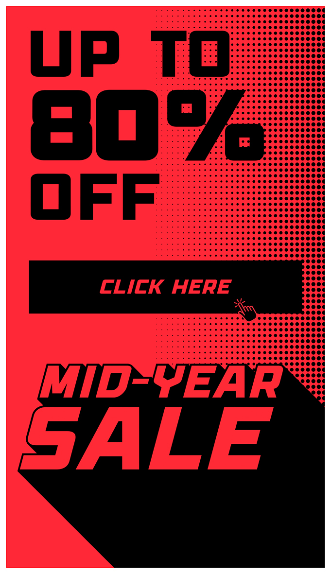 MID YEAR SALE ON NOW!