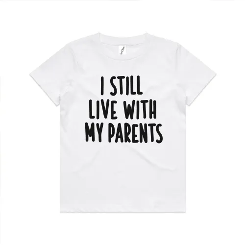 I STILL LIVE WITH MY PARENTS KIDS TEE